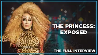 The Princess: Exposed (The Full Interview)