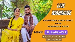 Live Marriage Harwinder Singh Sidhu weds Parminder kaur | | Fulkari Studio Badal 9417359656A