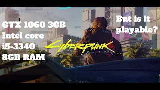 Cyberpunk 2077 VS GTX 1060 3GB | Intel Core i5-3340 | 8GB RAM | Test on 12 games