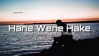 Hane Wene Hake Pace BOB x Wene x Beky [ West P-Town LA N 69 Official Music ]
