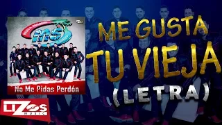 BANDA MS - ME GUSTA TU VIEJA (LETRA)