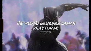 the weeknd,kendrick lamar-pray for me (sped up+reverb) // tiktok version [black panther]