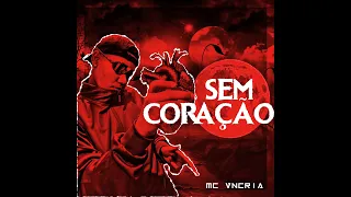 07 -  Ritmadinha dos Sem Coração - MC VN Cria (ALBUM SEM CORAÇÃO)