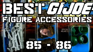 Best G.I. Joe Figure Accessories (85-86)