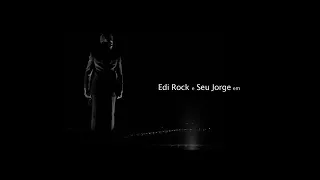 Edi Rock e Seu Jorge - That's My Way