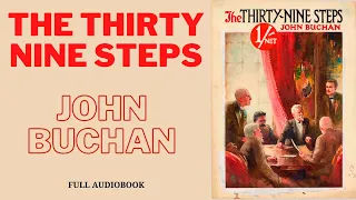 The Thirty-Nine Steps, by John Buchan. Full Audiobook.