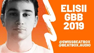 ELISII | Solo Elimination Grand Beatbox Battle 2019