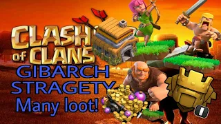 GIBARCH Strategy TH6 MANY LOOT!!