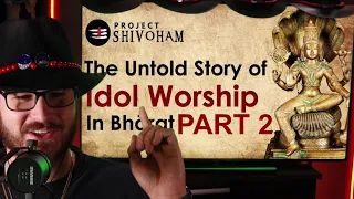 American Reacts to : The Untold Story of Idol Worship in Bharat - PART 2 (YouTube)