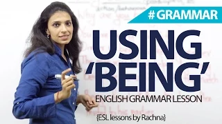 How to Use BEING in English? – English Grammar Lesson for beginners