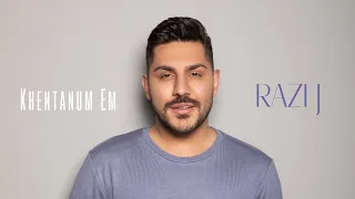 Razi J - Khentanum Em