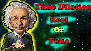 Is time dilation real or fake ??Albert Einstein's special relativity 😉