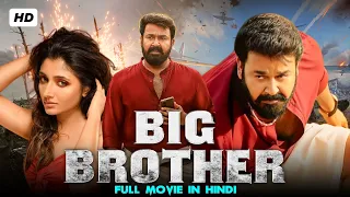 Big Brother | Full Hindi Dubbed Movie | Mohanlal, Arbaaz Khan