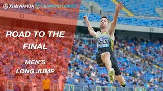 Road To The Final 2022: Men's Long Jump - Wanda Diamond League