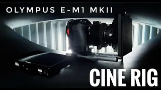 OLYMPUS EM1 mkii - CINE RIG