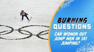 Can Women out jump Men in Ski Jumping? | Burning Questions