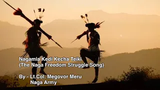 Nagamia Kedi Kecha Teiki. The Naga Freedom Struggle Song (Cover) - Meneno Chücha / Toto Chücha