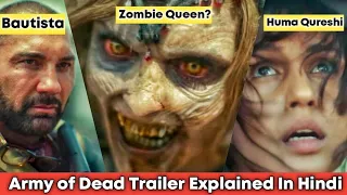 Zack Snyder's Army Of The Dead Trailer Breakdown in Hindi | Huma Qureshi Dave Bautista Netflix India