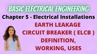 Earth Leakage Circuit Breaker (ELCB) -Definition, Working, Uses, Diagram |BEE|