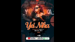 Yei Nika By Queen Zee (Official Music Audio 2024)