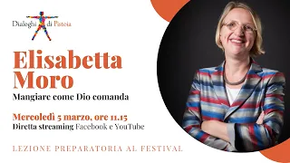 Elisabetta Moro: Mangiare come Dio comanda