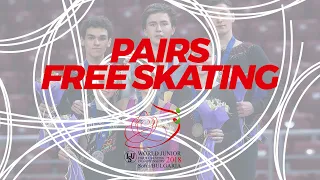 Pairs Free Skating | 2018 ISU World Junior Figure Skating Champs - Sofia/BUL | #WorldJFigure