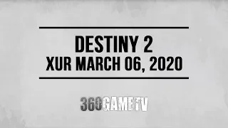 Destiny 2 Xur 03-06-20 - Xur Location March 06, 2020 - Inventory - Items