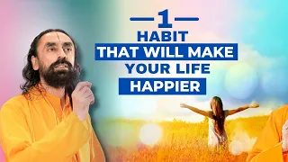 How to be HAPPY Always? 1 Habit That Will Make Your Life Happier | Swami Mukundananda| Bhagavad Gita