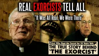 Exorcists Tell All. "It was real, we were there."