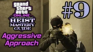 GTA Online Diamond Casino Heist Mastery Guide Part 9: The Aggressive Approach