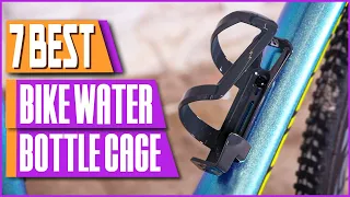 Top 7 Best Bike Water Bottle Cage For Every Cyclist