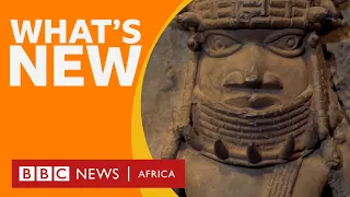 The return of the Benin Bronzes and other stories - BBC What's New