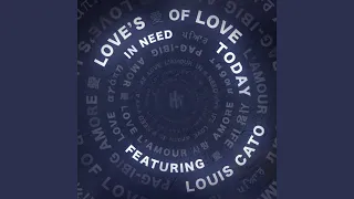 Love's in Need of Love Today (feat. Louis Cato)