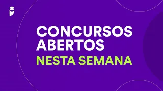 Concursos Abertos nesta Semana - 15 a 22 de Janeiro de 2023