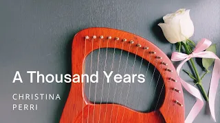 A Thousand Years - Christina Perri | Lyre Harp Cover (and Notes)