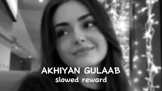 Akhiyaan Gulab (lofi + perfectly slowed) - mitraz #newsong #musicvideo #music