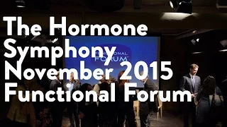 The Hormone Symphony - Functional Forum November 2015