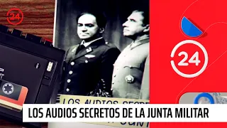 Reportajes24: Los audios secretos de la Junta Militar | 24 Horas TVN Chile