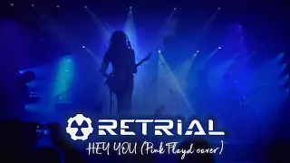 RETRIAL - Hey You (Pink Floyd cover)