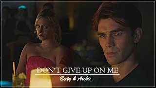 Betty & Archie | Don't Give Up On Me [5x01]