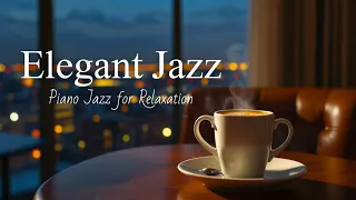 Elegant Jazz - Relaxing Jazz Music - Elegant Jazz Piano Music [Work and Healing BGM