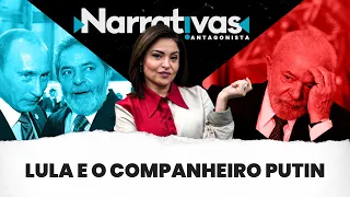 Lula e o companheiro Putin - Narrativas#140 com Madeleine Lacsko