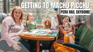 How to Get to Machu Picchu from Cusco: PeruRail Skydome Train Experience