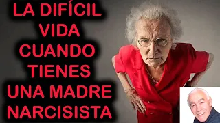 LAS CONSECUENCIAS DE TENER UNA MADRE NARCISISTA