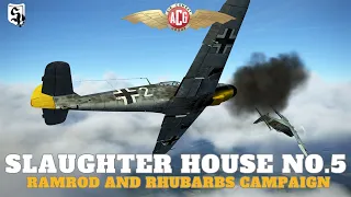 "Slaughter House #5 " with 1./JG26 (Kondor) | 1941 Ramrod & Rhubarb Campaign