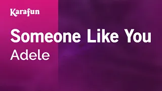 Someone Like You - Adele | Karaoke Version | KaraFun