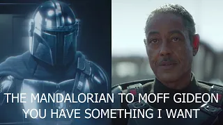The Mandalorian to Moff Gideon, You Have Something I Want and Mando reveals his face
