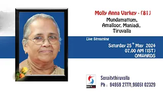 Funeral Service Live Web Cast Of Mrs Molly Anna Varkey - (81) On - 25 -05 - 2025 - 07 : 00am I.S.T