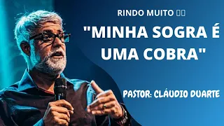 Pastor Claudio Duarte - "QUEM MANDA EM CASA É A MULHER" A MINHA SOGRA  É UMA COBRA