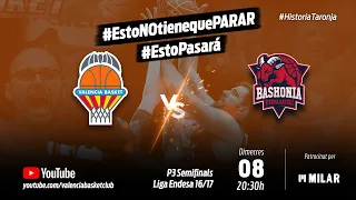 Partido 3 PlayOff 16-17 Semifinales Liga Endesa vs Baskonia #HistoriaTaronja